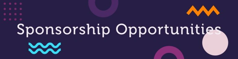 Purple banner graphic with decorative shapes and the words “Sponsorship Opportunities.”