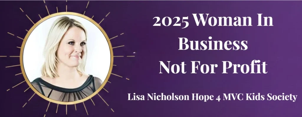 Award winner graphic announcing Lisa Nicholson as the 2025 Woman In Business Not For Profit winner (Hope 4 MVC Kids Society).